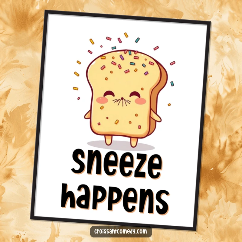 Funny Sneezing Bread Poster: A flaky bread character sneezes a vibrant shower of sprinkles, creating a festive and humorous scene.