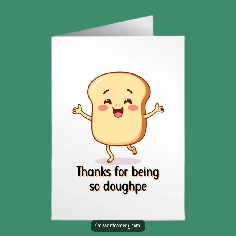 Free Printable Thank You Card: Funny Bread Character Jigs a Downloadable Gift of Gratitude